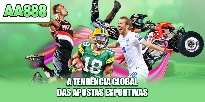 A tendência global das apostas esportivas