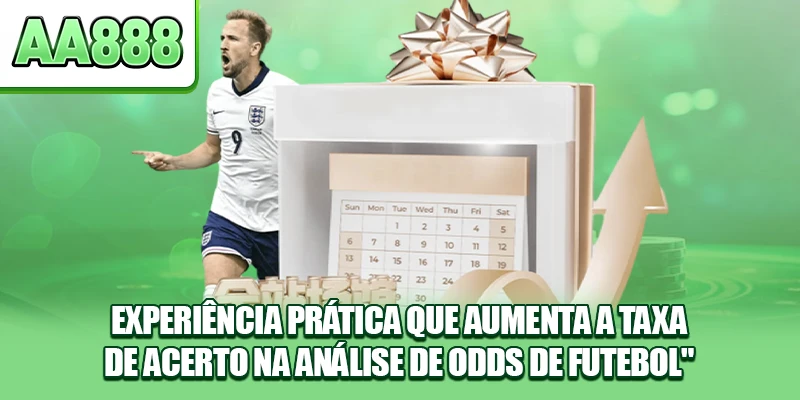 Experiência prática que aumenta a taxa de acerto na análise de odds de futebol