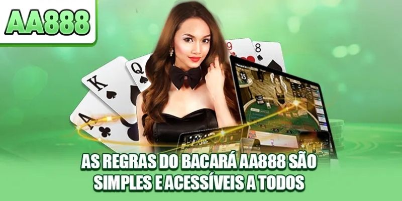 As regras do Bacará AA888 são simples e acessíveis a todos