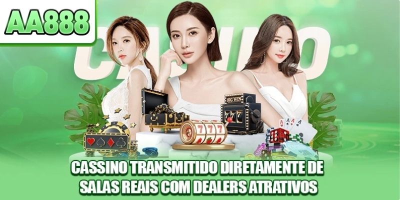 Cassino transmitido diretamente de salas reais com dealers atrativos