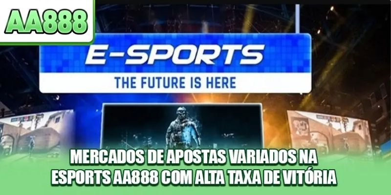 Mercados de apostas variados na Esports AA888 com alta taxa de vitória