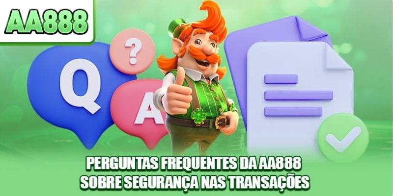 Perguntas frequentes AA888 sobre segurança nas transações